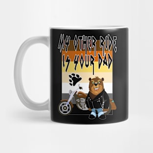 My Other Ride is Your Dad Mug